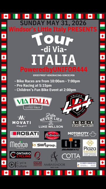 🚴🇮🇹 Tour di Via Italia returns to Erie Street! 🇮🇹🚴
Join us on Saturday, May 31, 2026 as Windsor’s Little Italy comes alive for a full day of bike racing, community energy, and Italian pride.
📍 Erie Street
⏰ Races from 10:00am–7:00pm
🚴 Pro Racing at 5:15pm
👧 Children’s Fun Bike Event at 2:00pm
A Windsor tradition since 1958, proudly powered by UNIFOR 444.
Bring the family, cheer on the cyclists, and enjoy the excitement of one of Via Italia’s most beloved events.
#ViaItaliaWindsor #TourDiViaItalia #WindsorsLittleItaly #ErieStreet #WindsorEssex