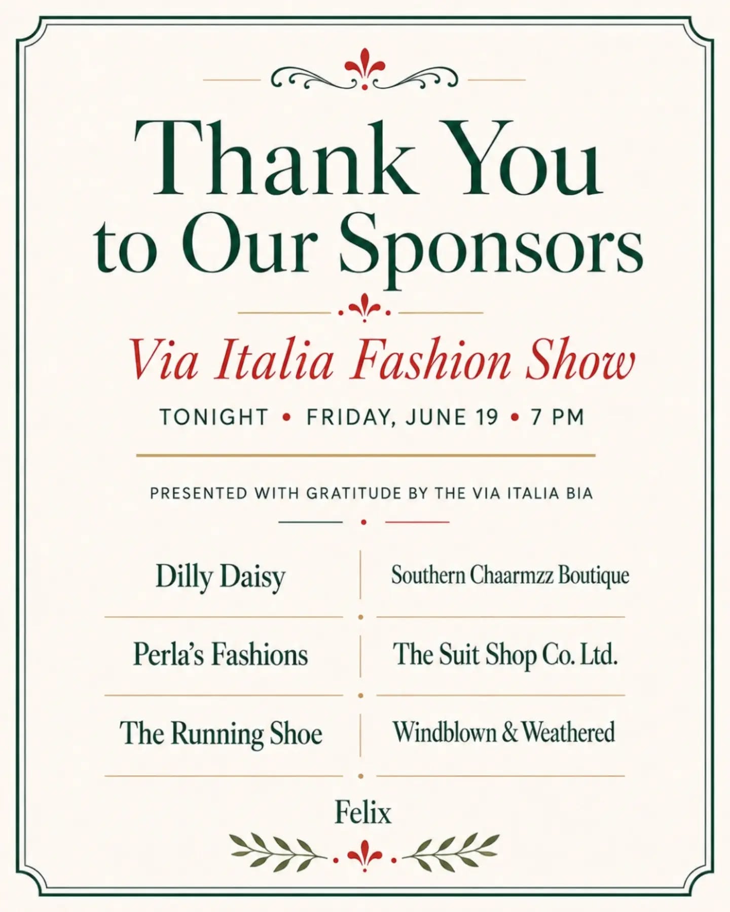A heartfelt thank you to the generous sponsors helping make tonight’s Via Italia Talent Show possible. 💚
Join us tonight at 7 PM as local talent takes the stage during Italian Village — and help us show some love to the businesses supporting community, culture, and celebration in Windsor.
Thank you to our sponsors:
Dilly Daisy
@southernchaarmzz
@perlasfashion_
@thesuitshopcoltd
@therunningshoe
@windblown.and.weathered
@felixfashionn
See you tonight on Via Italia! 🇮🇹
#ViaItaliaYQG #ItalianVillage #CarrouselOfTheNations #WindsorOntario #YQGEvents