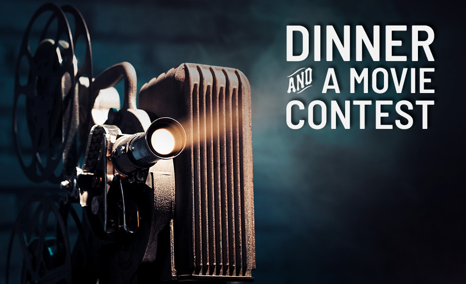 Dinner and a Movie Contest